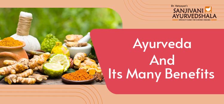 Ayurveda And Its Many Benefits