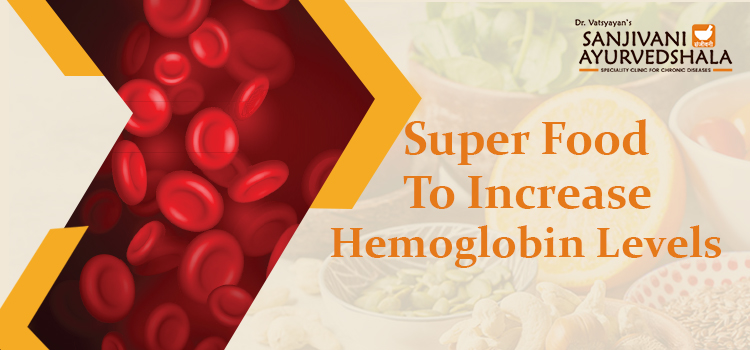 Which are the four most essential foods to increase hemoglobin levels in the body?