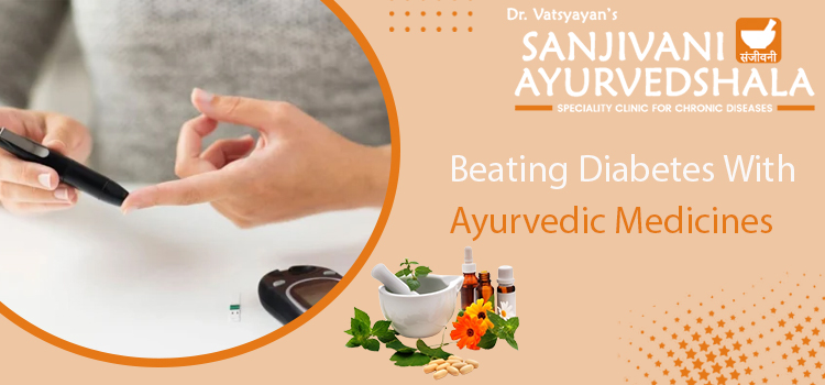 Beating Diabetes With Ayurvedic Medicines