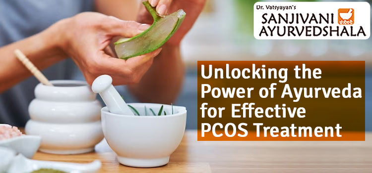 What are PCOS, symptoms, and Ayurvedic treatment?